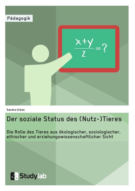 Der soziale Status des (Nutz-)Tieres. Die Rolle des Tieres a ... - cover