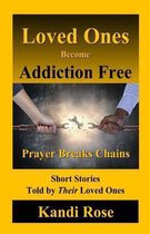 Loved Ones become Addiction Free