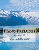 Piano Preludes Volume 25