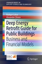 SpringerBriefs in Applied Sciences and Technology - Deep Energy Retrofit Guide for Public Buildings
