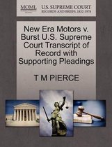 New Era Motors V. Burst U.S. Supreme Court Transcript of Record with Supporting Pleadings