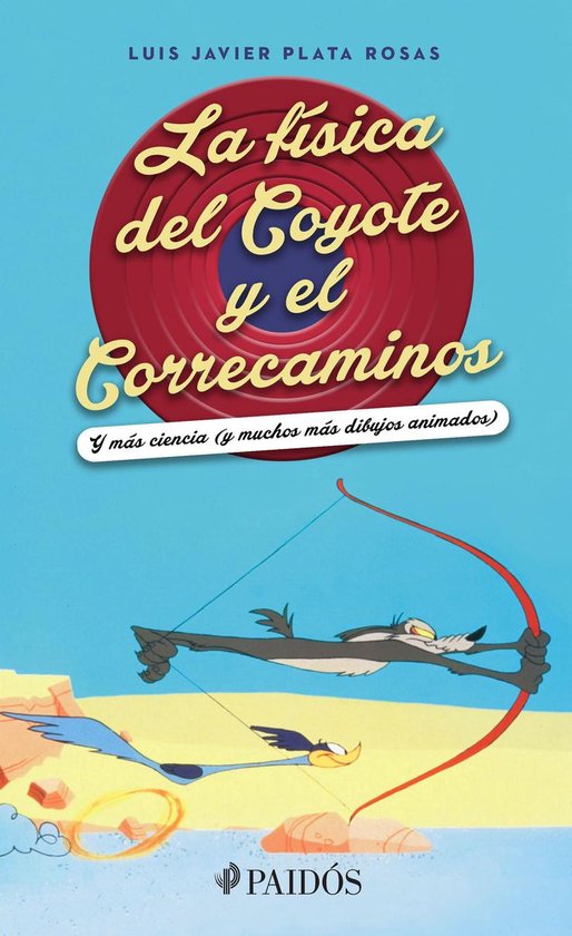 La física del Coyote y el Correcaminos - cover