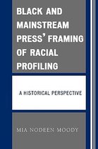 Black And Mainstream Press' Framing Of Racial Profiling