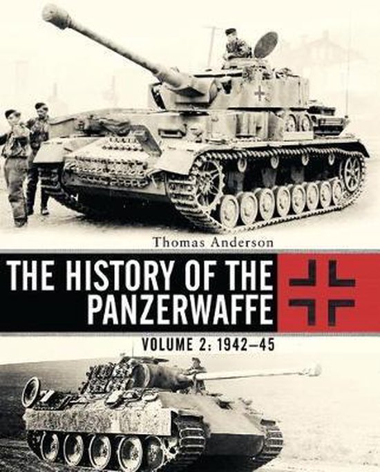 The History of the Panzerwaffe: Volume 2
