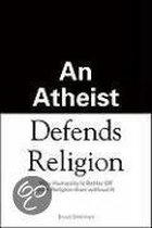 An Atheist Defends Religion