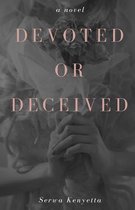 Devoted or Deceived