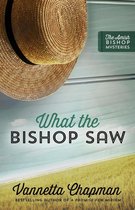 The Amish Bishop Mysteries 1 - What the Bishop Saw