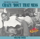 Trumpet Masters, Vol. 4 - Crazy 'Bout That Mess