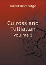 Culross and Tulliallan Volume 1