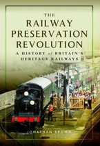 The Railway Preservation Revolution