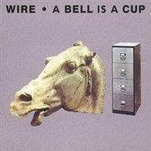 A Bell Is A Cup Until It's Struck