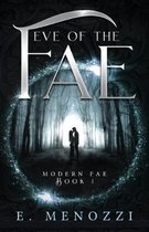 Modern Fae- Eve of the Fae