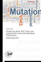 Etude Du G�ne Ace Chez Une Population Mucoviscidosique Tunisienne