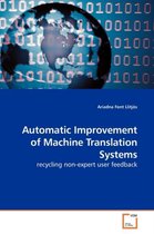 Automatic Improvement of Machine Translation Systems