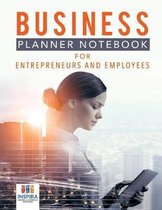 Business Planner Notebook for Entrepreneurs and Employees