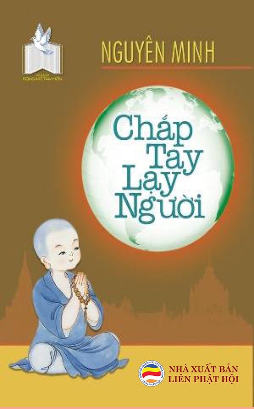 Couverture de livre avec un moine bouddhiste priant devant un globe, avec le titre 'Chắp tay lạy người'.