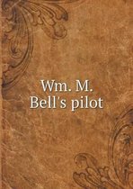 Wm. M. Bell's pilot