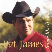 Pat James: Some Like It Country