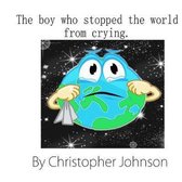 The boy who stopped the world from crying