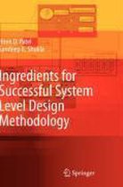 Ingredients for Successful System Level Automation Design Methodology