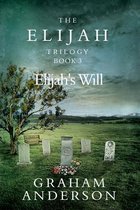 The Elijah Trilogy Book Three