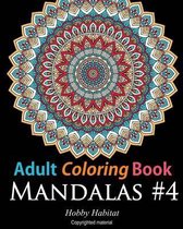 Hobby Habitat Coloring Books- Adult Coloring Book: Mandalas #4