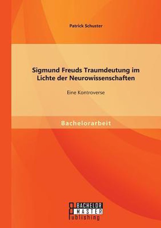 Sigmund Freuds Traumdeutung im Lichte der Neurowissenschafte ... - cover