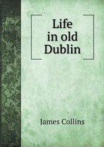 Life in old Dublin