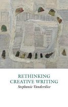 Rethinking Creative Writing in Higher Education