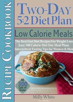 Two-Day 5:2 Diet Plan 6 - Two-Day 5:2 Diet Plan Low Calorie Meals Recipe Cookbook The Best Fast Diet Recipes For Weight Loss Easy 500 Calorie Diet Day Meal Plans