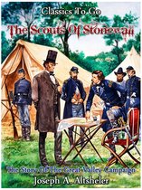Classics To Go - The Scouts of Stonewall - The Story of the Great Valley Campaign