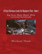 20 Easy Christmas Carols For Beginners Flute - Book 1