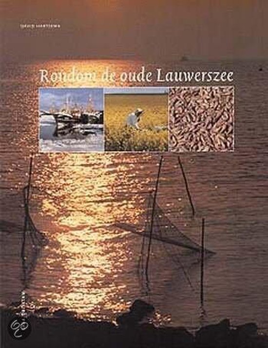 Cover van het boek 'Rondom de oude Lauwerszee / druk 1'