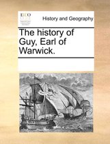 The History of Guy, Earl of Warwick.