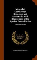 Manual of Conchology; Structural and Systematic. with Illustrations of the Species. Second Series