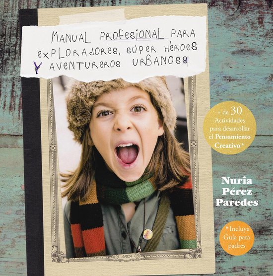 Manual profesional para exploradores, súper héroes y avent ... - cover