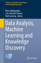 Studies in Classification, Data Analysis, and Knowledge Organization - Data Analysis, Machine Learning and Knowledge Discovery
