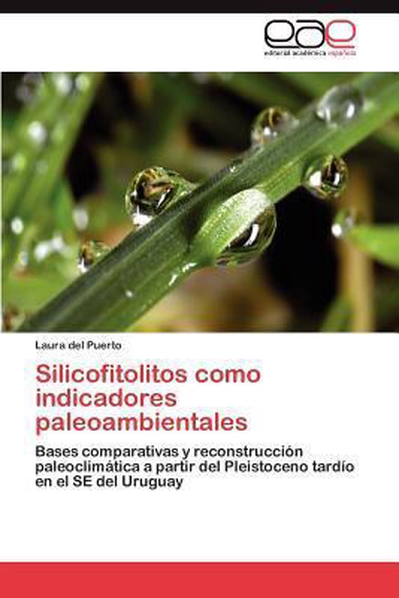 Silicofitolitos como indicadores paleoambientales - Del Puerto Laura