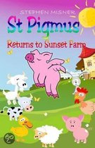 St Pigmus Returns To Sunset Farm