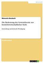 Die Bedeutung der Systemtheorie aus betriebswirtschaftlicher Sicht