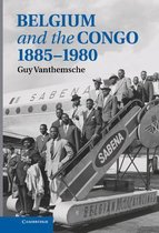 Belgium And The Congo, 1885-1980