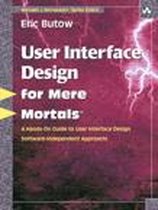 User Interface Design for Mere Mortals�