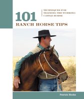 101 Tips - 101 Ranch Horse Tips