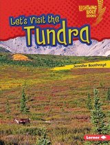 Lightning Bolt Books ® — Biome Explorers - Let's Visit the Tundra