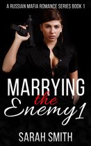 Marrying The Enemy 1: A Russian Mafia Romance Series Book 1