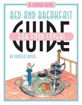 Bed and Breakfast Guide for Food Lovers