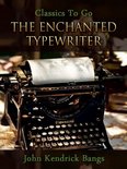 Classics To Go - The Enchanted Typewriter