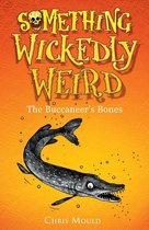 Something Wickedly Weird 3 - The Buccaneer's Bones