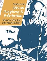 African Polyphony and Polyrhythm