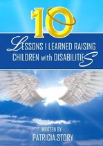 10 Lessons I Learned Raising Children with Disabilites